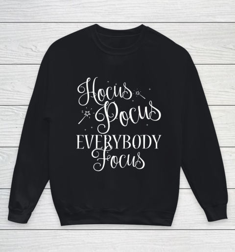 Hocus Pocus Everybody Focus Funny Teacher Halloween Youth Sweatshirt