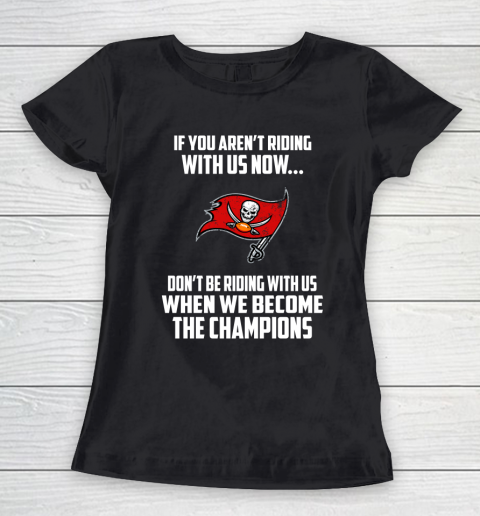 NFL Tampa Bay Buccaneers Football We Become The Champions Women's T-Shirt