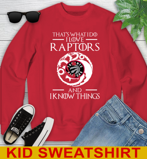 Toronto Raptors NBA Basketball That's What I Do I Love My Team And I Know Things Game Of Thrones 115