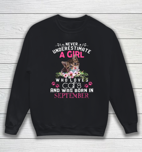 A girl who loves cats and was born in September Sweatshirt