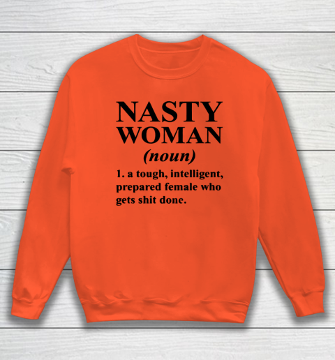Nasty Woman Noun black Sweatshirt 2