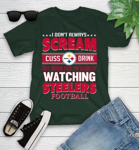 Pittsburgh Steelers NFL Football I Scream Cuss Drink When I'm Watching My Team Youth T-Shirt 5