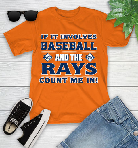MLB If It Involves Baseball And Tampa Bay Rays Count Me In Sports Youth T-Shirt 7