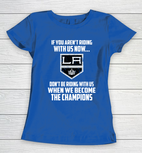 NHL Los Angeles Kings Hockey We Become The Champions Women's T-Shirt 9 NHL Los Angeles Kings Hockey We Become The Champions Women's T-Shirt - Image 9