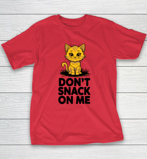 Don't Snack On Me Funny Cat Youth T-Shirt 7