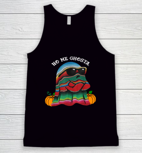 No Me Ghosta Funny Mexican Halloween Ghost Tank Top