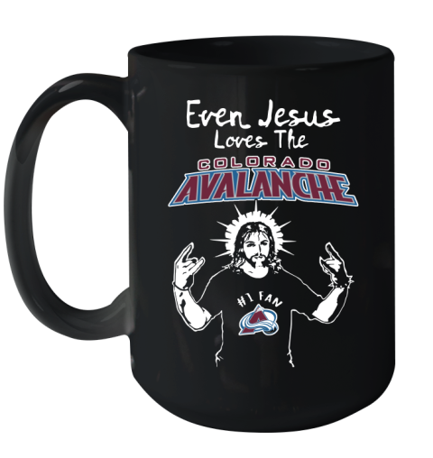 Colorado Avalanche NHL Hockey Even Jesus Loves The Avalanche Shirt Ceramic Mug 15oz