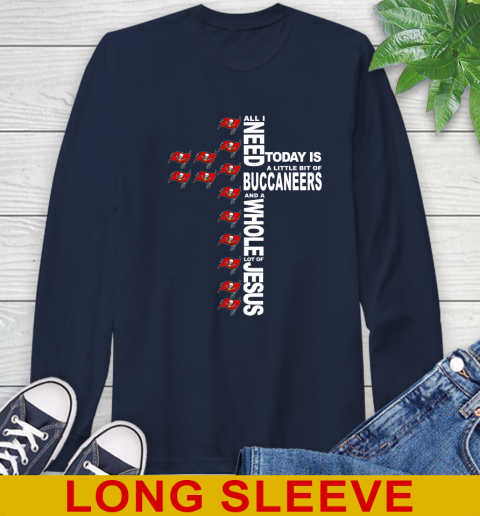 NFL All I Need Today Is A Little Bit Of Tampa Bay Buccaneers Cross Shirt Long Sleeve T-Shirt 3