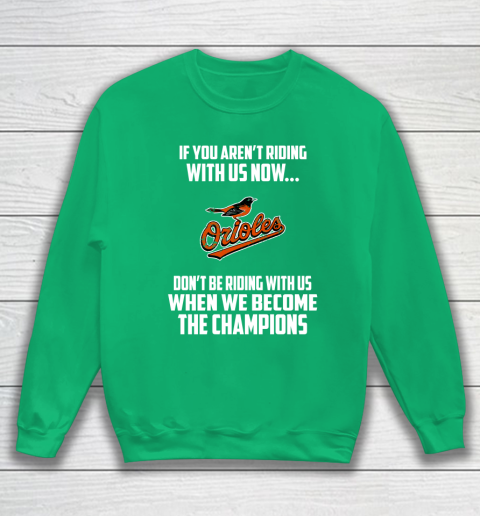 MLB Baltimore Orioles Baseball We Become The Champions Sweatshirt 5