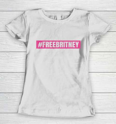 Free Britney Movement Free Britney Women's T-Shirt