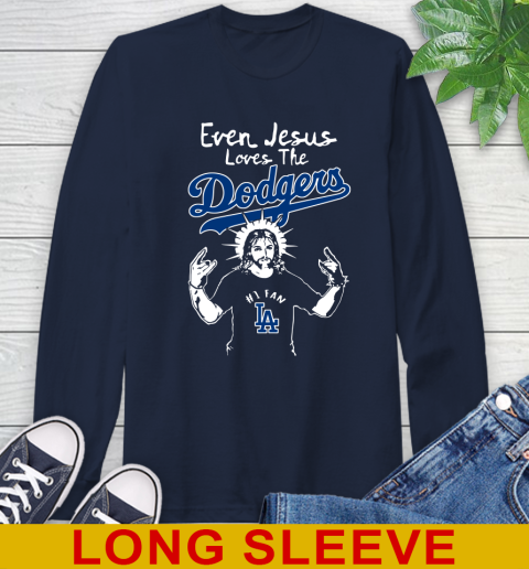 Los Angeles Dodgers MLB Baseball Even Jesus Loves The Dodgers Shirt Long Sleeve T-Shirt 3