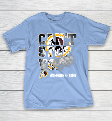 NFL Washington Redskins Can't Stop Vs T-Shirt 10