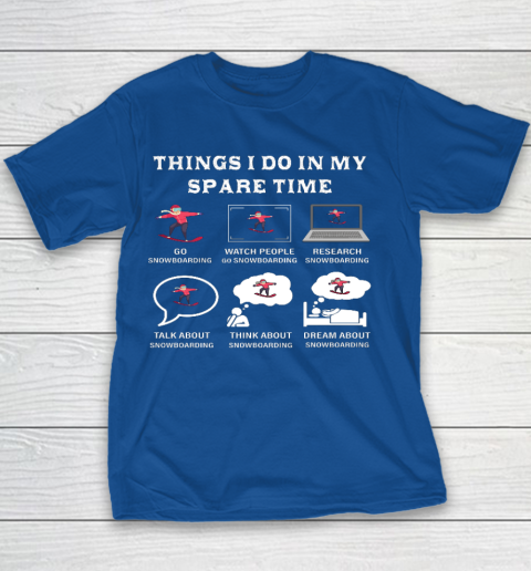 Things I Do In My Spare Time Snowboarding Snowboard Lovers Youth T-Shirt 6