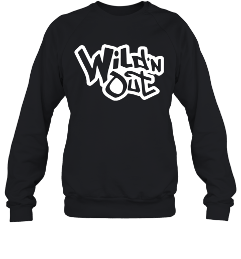 wild n out sweatshirt