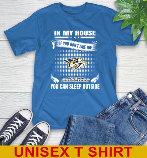 Nashville Predators NHL Hockey In My House If You Don't Like The Predators You Can Sleep Outside Shirt T-Shirt 11