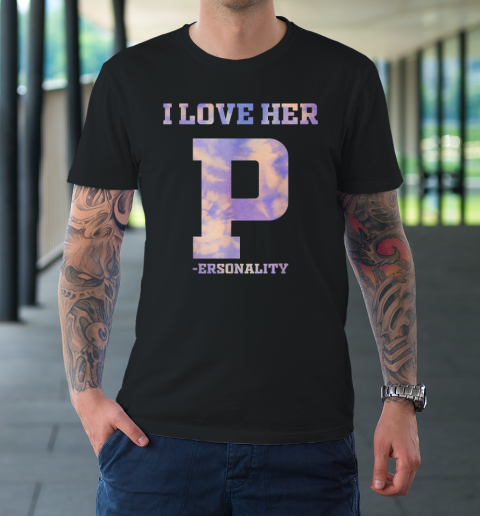 I Love Her P Personality Shirt I Love His Dick Dedication Matching T-Shirt