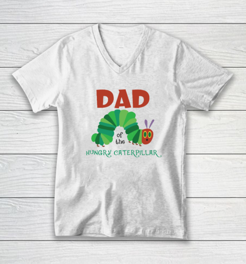 Dad Of The Hungry Caterpillar V-Neck T-Shirt