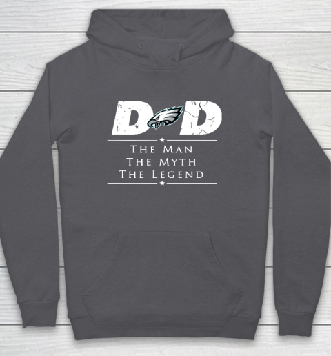 Philadelphia Eagles NFL Football Dad The Man The Myth The Legend Hoodie 4