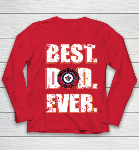 NHL Winnipeg Jets Hockey Best Dad Ever Family Shirt Youth Long Sleeve 8