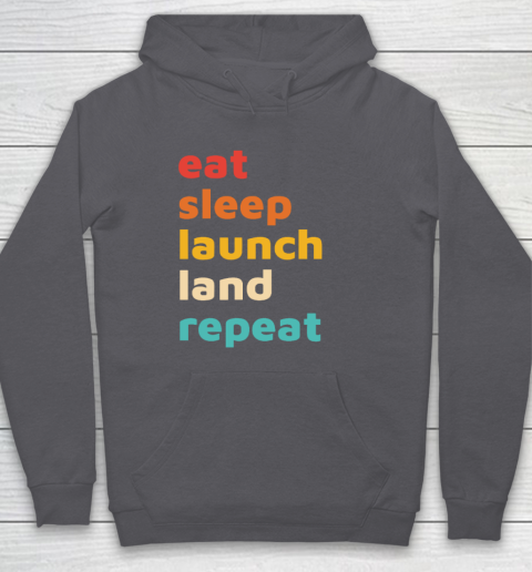 Eat Sleep Launch Land Repeat Hoodie 4