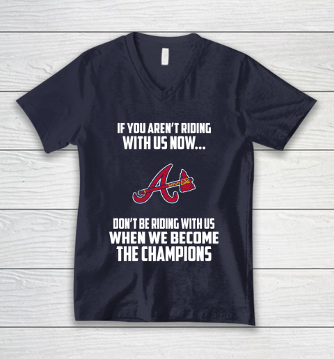MLB Atlanta Braves Baseball We Become The Champions V-Neck T-Shirt 2