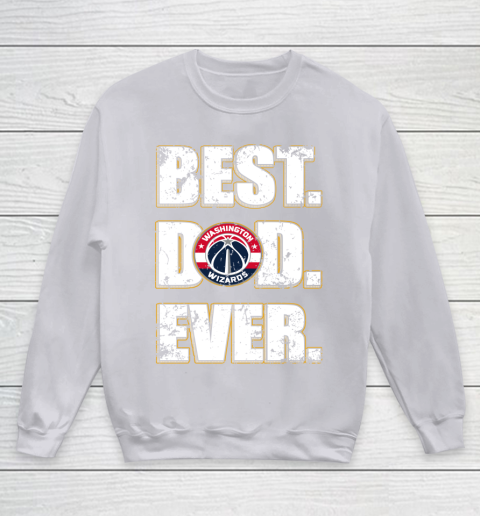 NBA Washington Wizards Basketball Best Dad Ever Family Shirt Youth Sweatshirt 3