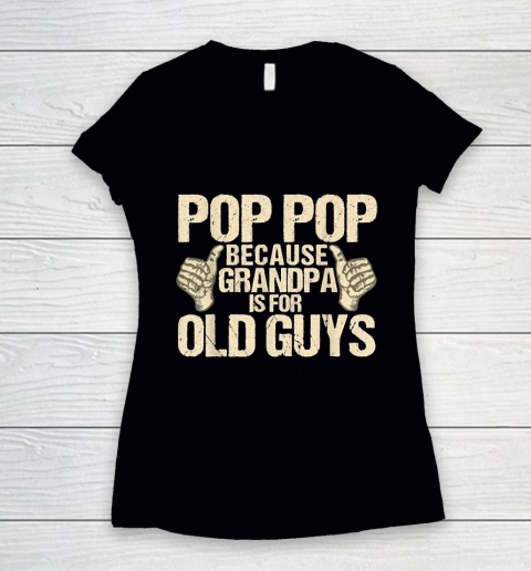 Grandpa Funny Gift Apparel  Mens Funny Pop Pop Fathers Day Gift Grandpa 1 Women's V-Neck T-Shirt