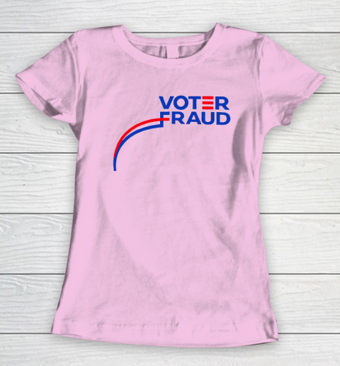 Voter Fraud Women's T-Shirt 6