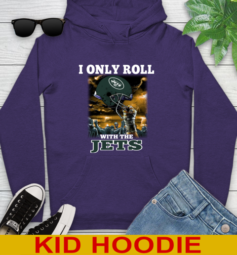 New York Jets NFL Football I Only Roll With My Team Sports Youth Hoodie 5
