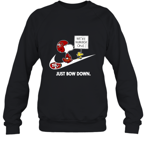 San Francisco 49ers Are Number One – Just Bow Down Snoopy Sweatshirt