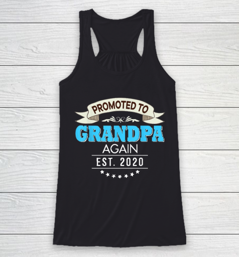 Grandpa Funny Gift Apparel  Promoted To Grandpa Again Est 2020 New Dad Father Racerback Tank