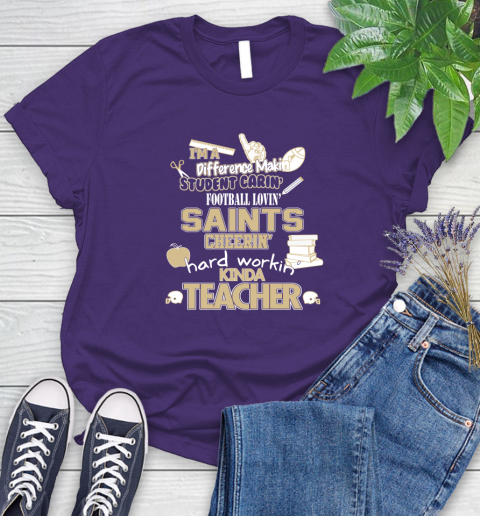 New Orleans Saints NFL I'm A Difference Making Student Caring Football Loving Kinda Teacher Women's T-Shirt 5 New Orleans Saints NFL I'm A Difference Making Student Caring Football Loving Kinda Teacher Women's T-Shirt - Image 5