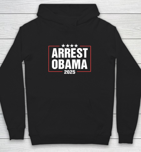 Arrest Obama 2025 Hoodie