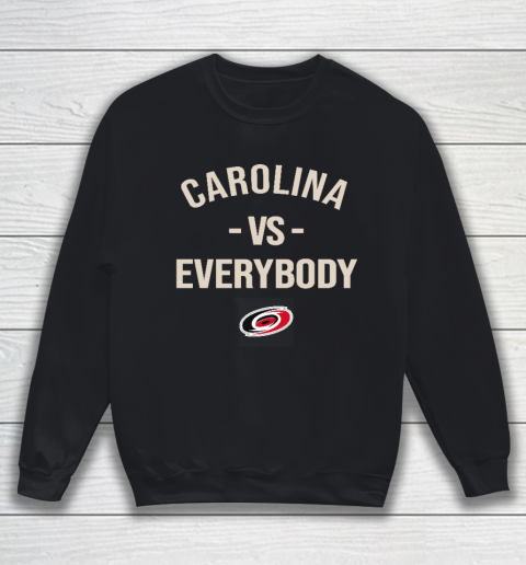 Carolina Hurricanes Vs Everybody Sweatshirt