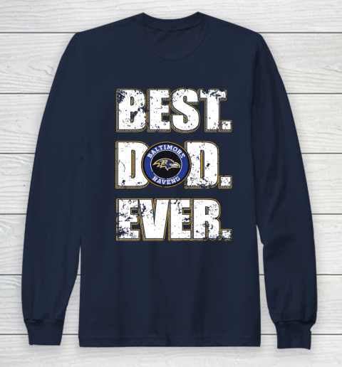 NFL Baltimore Ravens Football Best Dad Ever Family Shirt Long Sleeve T-Shirt 2