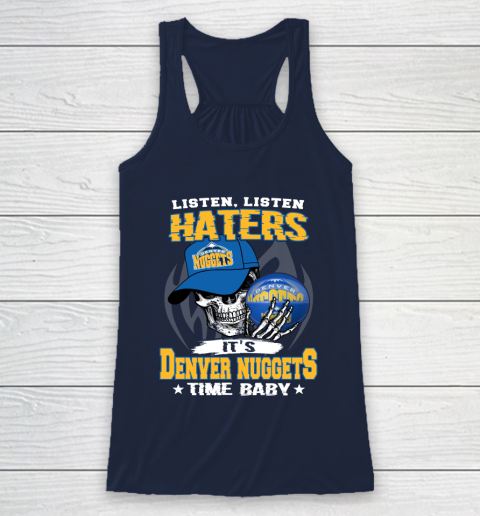 Listen Haters It is NUGGETS Time Baby NBA Racerback Tank 8