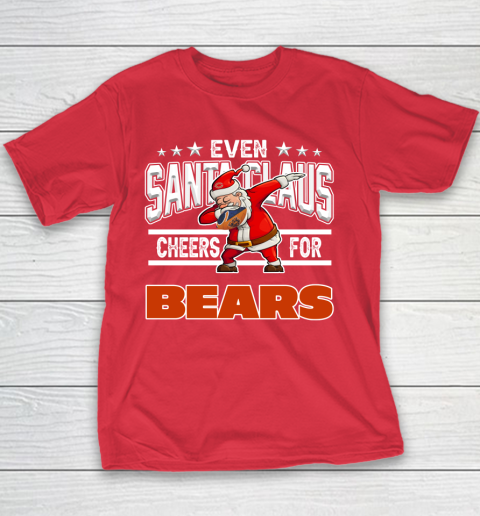 Chicago Bears Even Santa Claus Cheers For Christmas NFL Youth T-Shirt 7