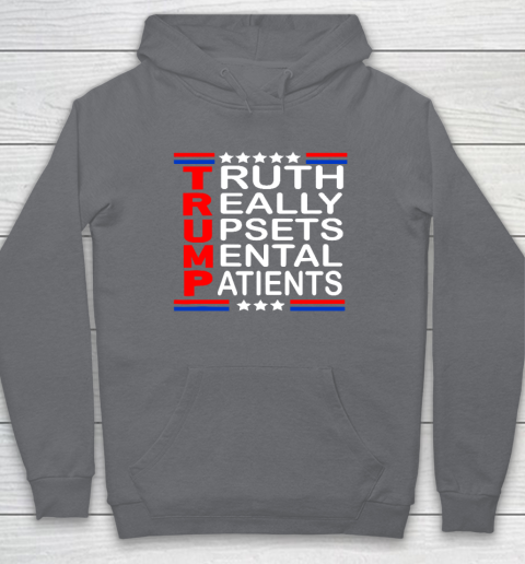 Trump Really Upsets Mental Patients Hoodie 3