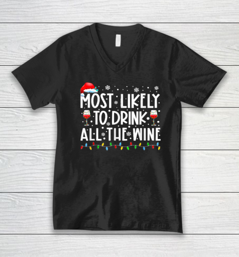 Most Likely To Drink All The Wine Family Matching Christmas V-Neck T-Shirt