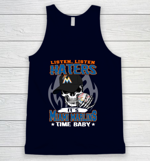 Listen Haters It is MARLINS Time Baby MLB Tank Top 2