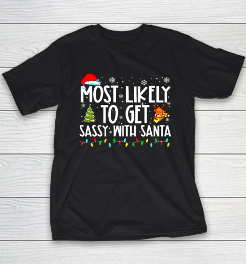 Most Likely To Get Sassy With Santa Funny Family Christmas Youth T-Shirt