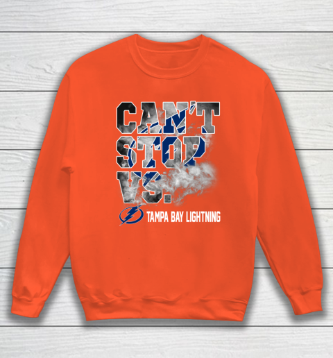 NHL Tampa Bay Lightning Hockey Can't Stop Vs Sweatshirt 3