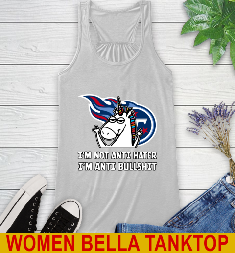 Tennessee Titans NFL Football Unicorn I'm Not Anti Hater I'm Anti Bullshit Racerback Tank