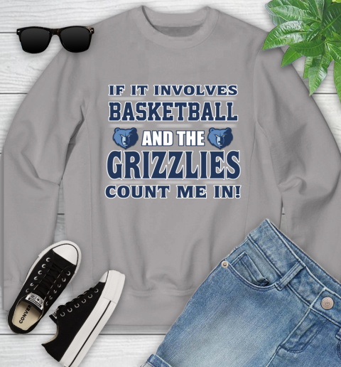 NBA If It Involves Basketball And Memphis Grizzlies Count Me In Sports Youth Sweatshirt 4