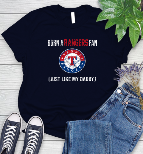 MLB Baseball Texas Rangers Loyal Fan Just Like My Daddy Shirt Women's T-Shirt 2