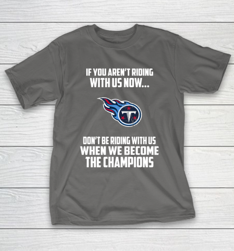 NFL Tennessee Titans Football We Become The Champions T-Shirt 8