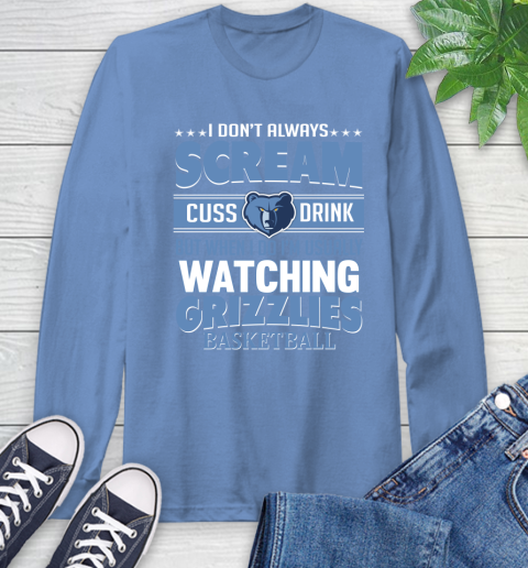 Memphis Grizzlies NBA Basketball I Scream Cuss Drink When I'm Watching My Team Long Sleeve T-Shirt 12