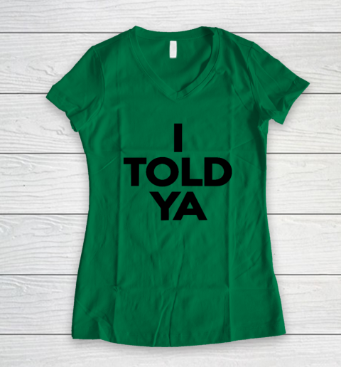 I Told Ya  Tennis  I Told You Women's V-Neck T-Shirt 3
