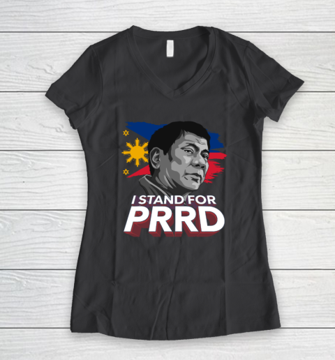 I Stand for PRRD Supporter Digong Duterte Philippine DU30 Women's V-Neck T-Shirt 4