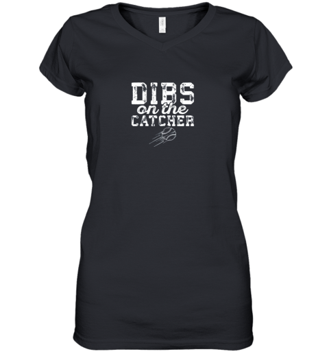 Dibs On The Catcher Shirt Baseball Player Wife or Girlfriend Women's V-Neck T-Shirt